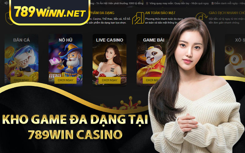 Kho Game Đa Dạng Tại 789win Casino